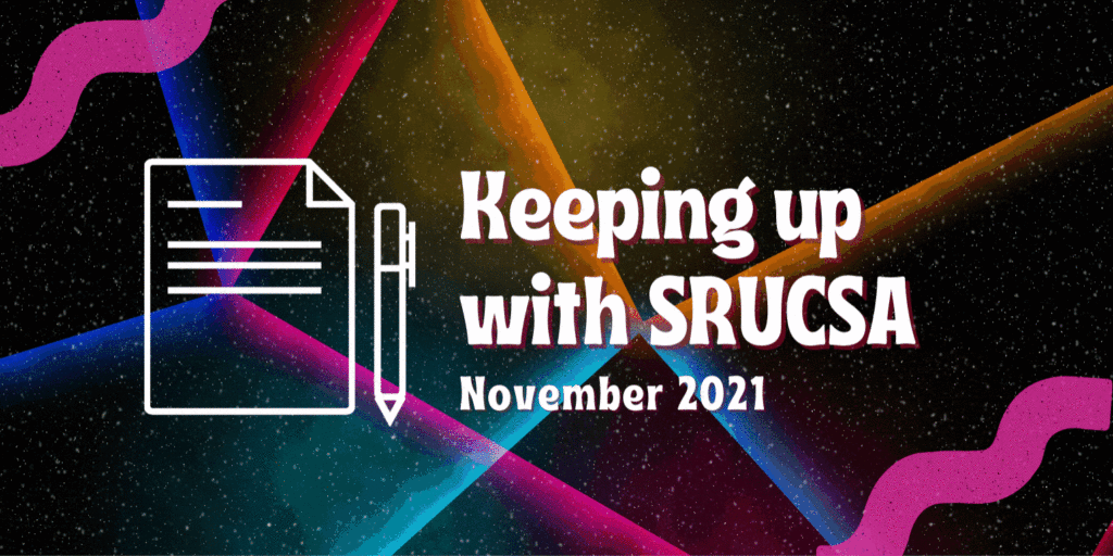 White text on a background that looks like lasers at a space disco. Text reads "Keeping up with SRUCSA Nov 2021"