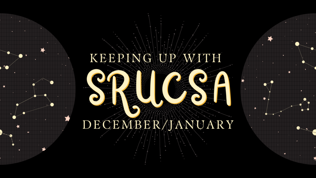 Keeping up with SRUCSA, December/January