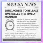 A graphic text image designed to look like a news paper - it reads "SRUCSA NEWS, SRUC agrees to release timetables in a timely manner!, Last term, we found out from Class Reps that having their timetables given to them last minute causes a huge problem. Having a timetable that allows you to balance your life, college work and paid work is critical to a good outcome. In order to make change happen, we took a paper to the Academic Board in November 2021 and SRUC agreed to address the problem. We will make sure that they do."